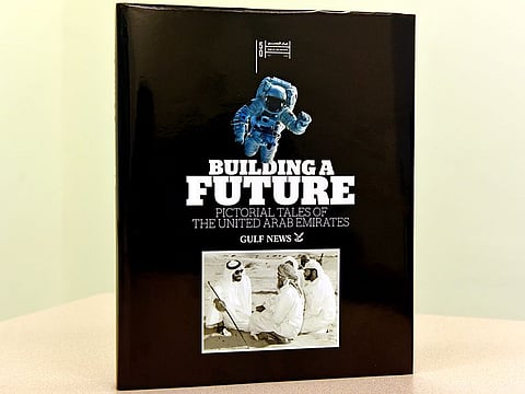 'Building a Future' is a 400-page pictorial compilation that tells the story of the UAE's rich history.