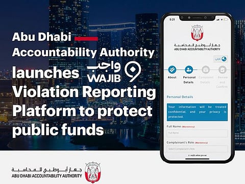 Abu Dhabi Accountability Authority announces on Wednesday to launch corruption reporting platform 'The Wajib' 