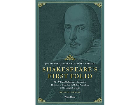 “Shakespeare's First Folio: 400th Anniversary Facsimile Edition: Mr. William Shakespeares Comedies, Histories & Tragedies, Published According to the Originall Copies."