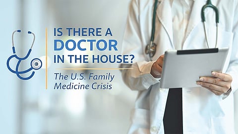 The U.S. Family Medicine Crisis