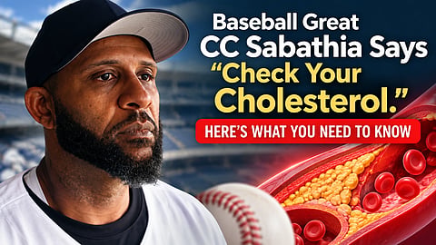 Home Run For Health: Baseball Legend CC Sabathia's Heart Scare Puts Focus On Cholesterol