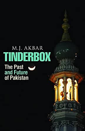 'Tinderbox:&nbsp;The past and future of Pakistan' By M J Akbar. HarperCollins, 2011