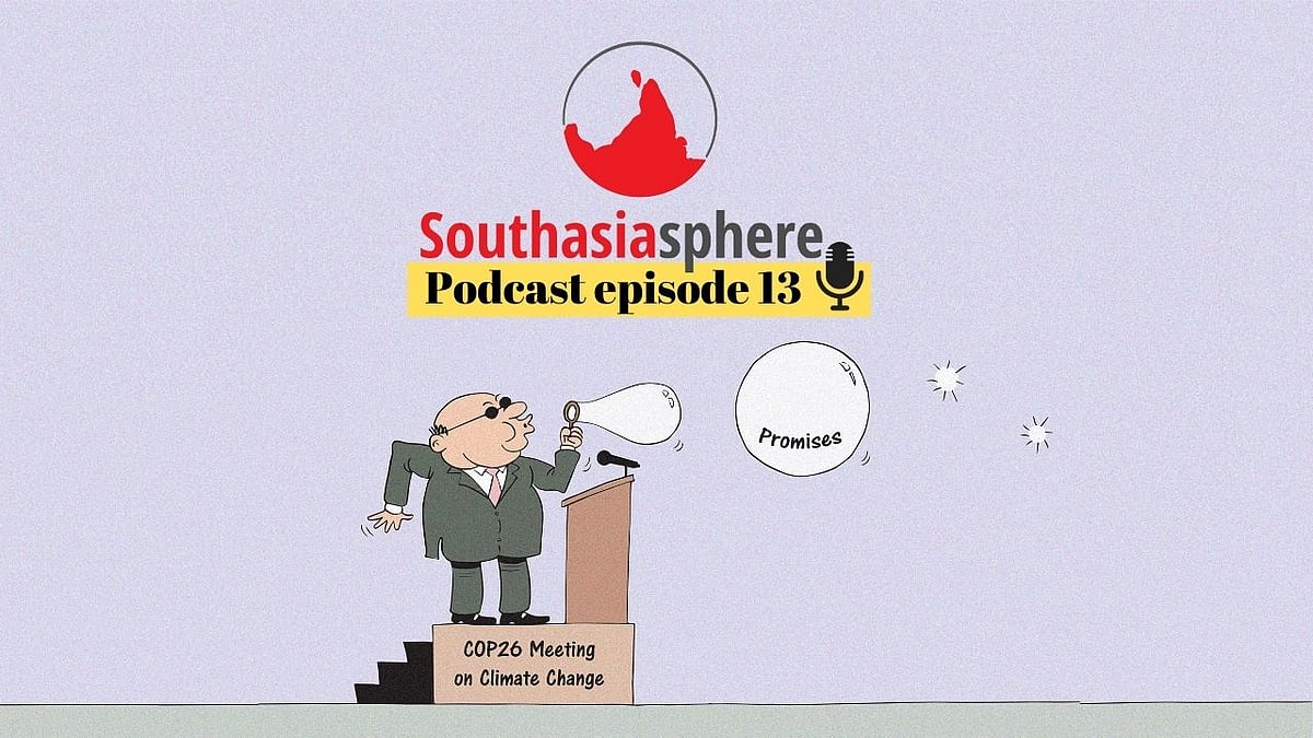 Southasia’s COP26, Bhutan’s political prisoners, the politics of listening and more.