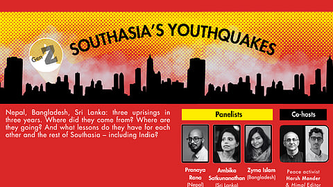 Panel discussion called Southasia's youthquakes on Gen Z protests in Nepal, Bangladesh and Sri Lanka. 