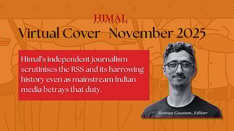 🚩🔱The RSS’s 100 years of undermining secular India – Himal Virtual Cover, November 2025 