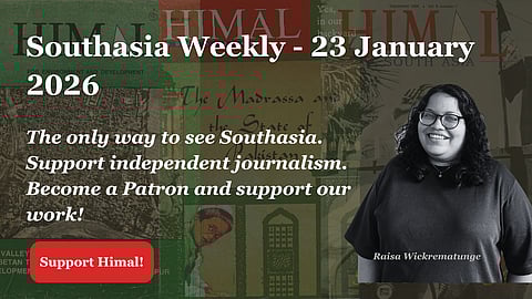 Southasia Weekly -23 January 2026. The only way to see Southasia. Support independent journalism. Become a Patron and support our work!