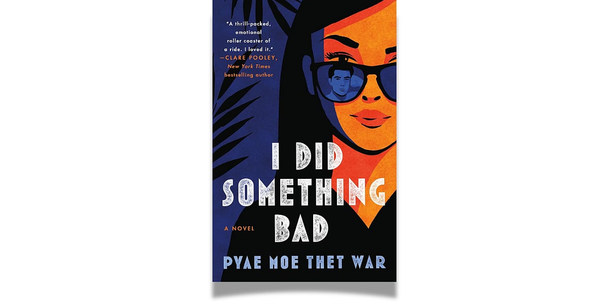 'I Did Something Bad' by Pyae Moe Thet War (St. Martin’s Griffin, October 2024)