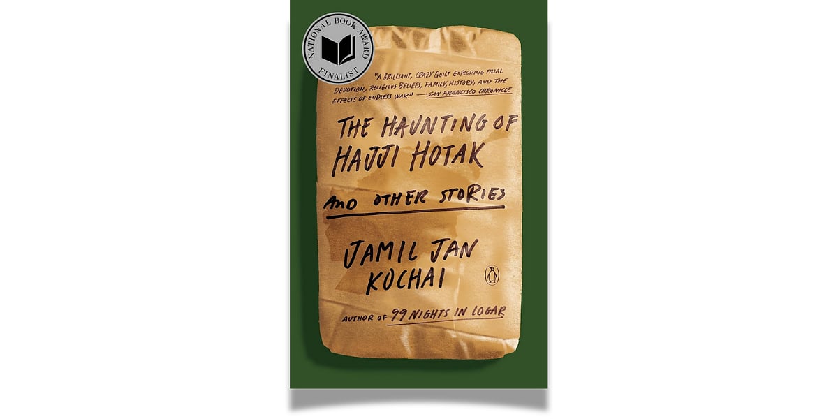 'The Haunting of Hajji Hotak and Other Stories' by Jamil Jan Kochai (Viking, July 2022)
