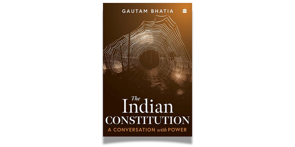 'The Indian Constitution: Conversations with Power' by Gautam Bhatia (Harper Collins India, February 2025)