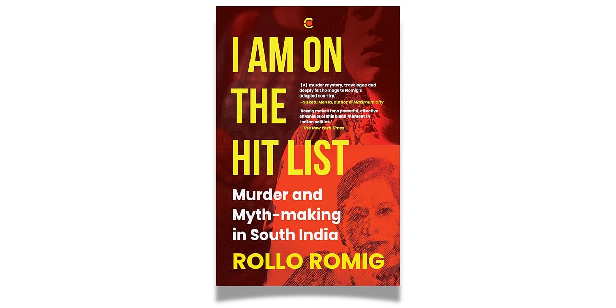 'I Am on the Hit List: Murder and Myth-making in South India' by Rollo Romig (Context, January 2025)