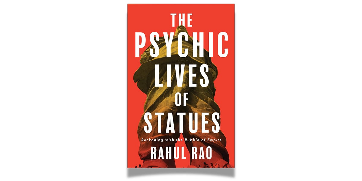 'The Psychic Lives of Statues: Reckoning with the Rubble of Empire' by Rahul Rao (Pluto Press, March 2025)