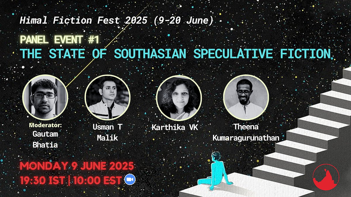 Poster for panel 1 of Himal Fiction Fest - the state of Southasian speculative fiction. With Usman T Malik, Karthika VK and Theena Kumaragurunathan on Monday 9 June, 2025 at 7:30 PM IST