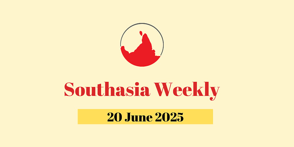 Graphic saying Southasia Weekly 20 June 2025 on a pale yellow background. Upside down map of Southasia as a small round icon 