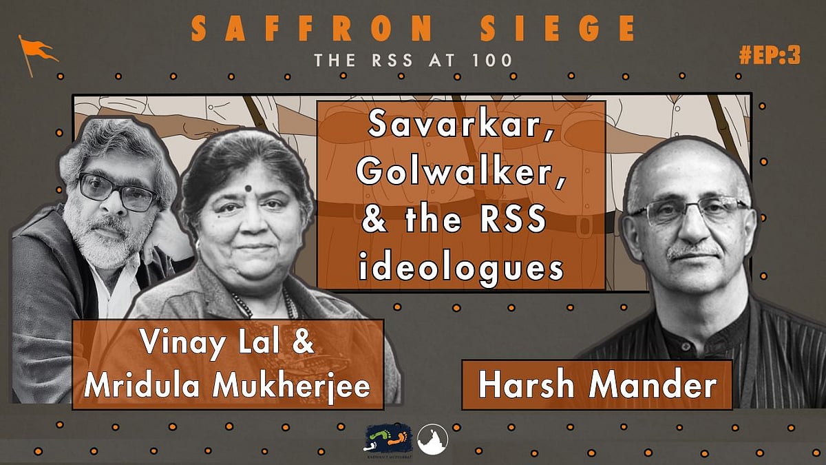 Podcast: Mridula Mukherjee & Vinay Lal on Savarkar, Golwalker and the RSS ideologues
