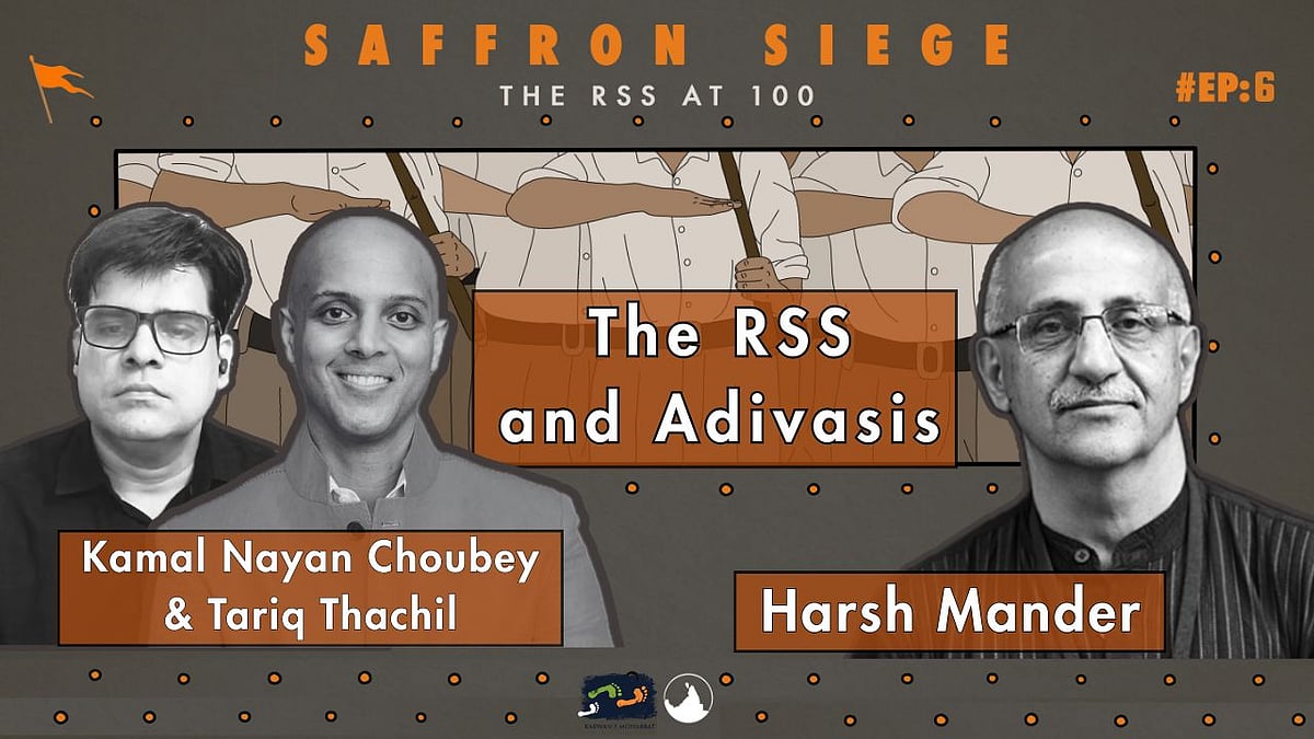 Podcast: Kamal Nayan Choubey, Tariq Thachil & Harsh Mander on the RSS and Adivasis