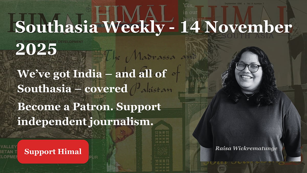 Photo of a woman juxtaposed onto Himal magazine covers. Text says Southasia Weekly - 14 November 2025. We've got India - and 