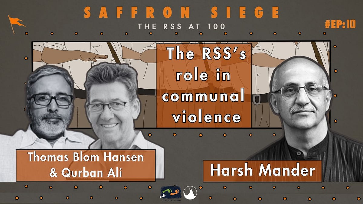Podcast: Thomas Blom Hansen, Qurban Ali & Harsh Mander on the RSS’s role in communal violence