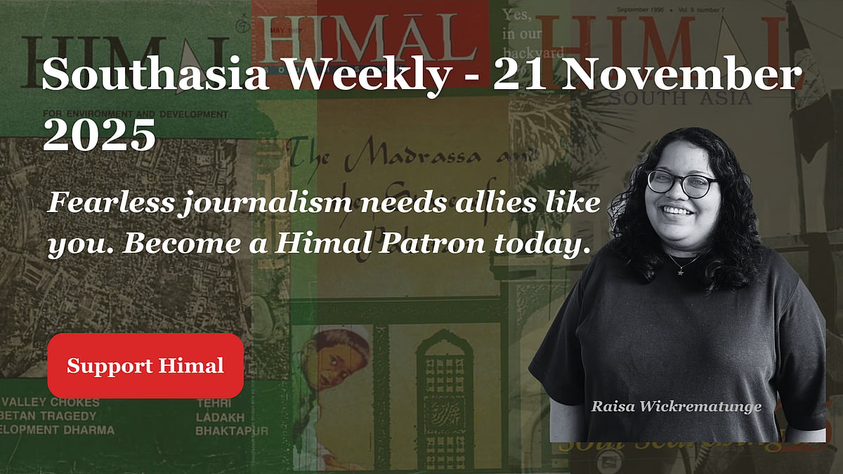 Photo of a girl in black and white. Text reads 'Southasia Weekly - 21 November 2025. Fearless journalism needs allies like yo