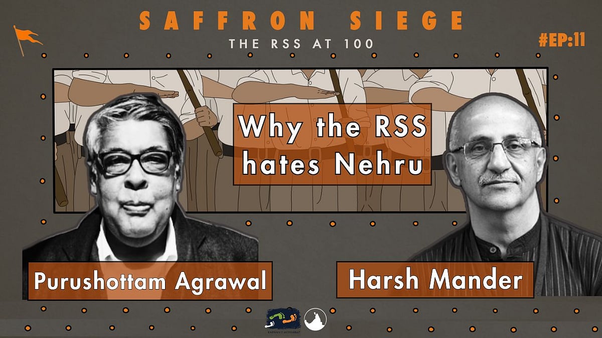 Podcast: Purushottam Agrawal & Harsh Mander on why the RSS hates Nehru, and more