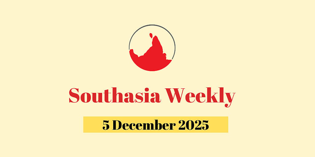 Pale yellow background with the words 'Southasia Weekly - 5 December 2025' with an upside down map of Southasia on top