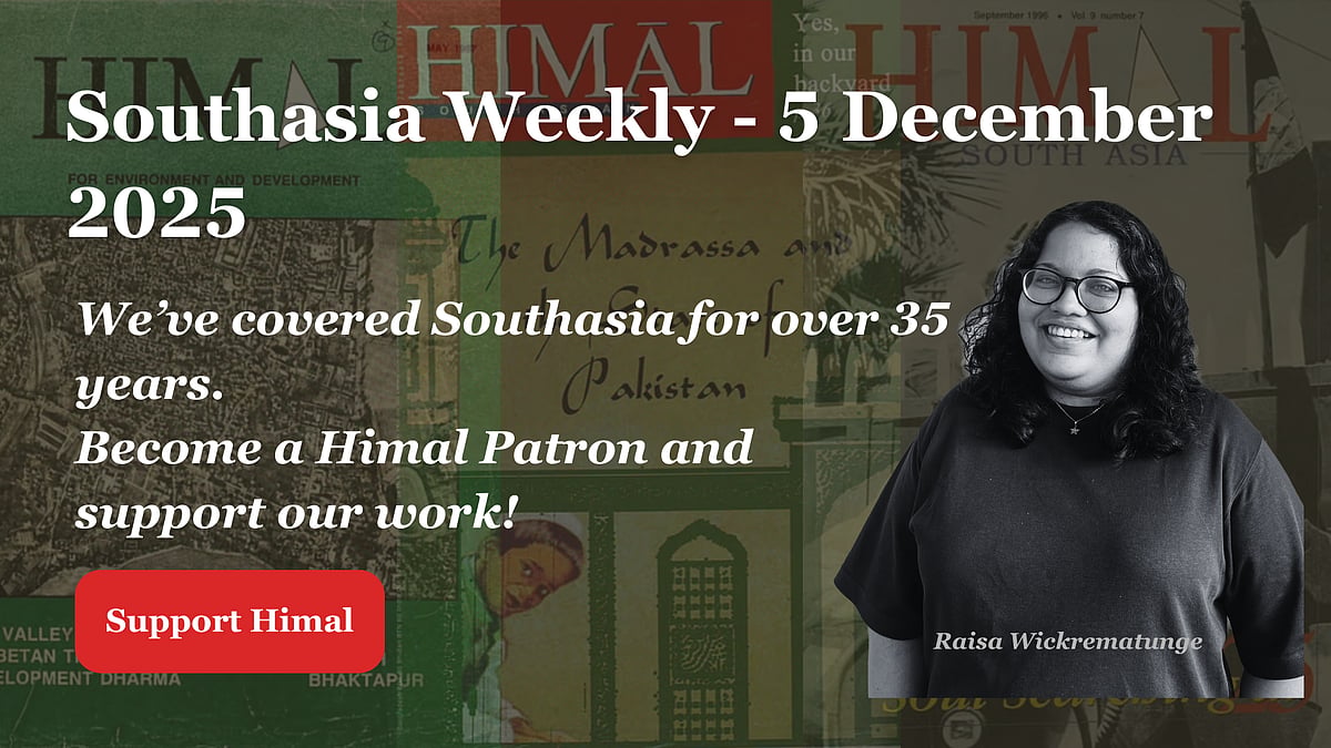 Photo of a woman on a coloured background of Himal Southasian magazine covers. Text reads "Southasia Weekly - 5 December 2025