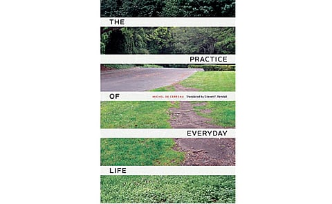 சிந்தனை வெளியைக் காட்டும் சாளரங்கள் - 12 | மிஷேல் டு செர்டூ: அன்றாடம் எனும் அளப்பரிய செயல்வெளி