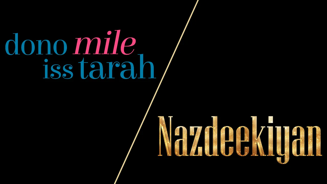 Announcement for 'Dono Mile Iss Tarah' and 'Nazdeekiyan'
