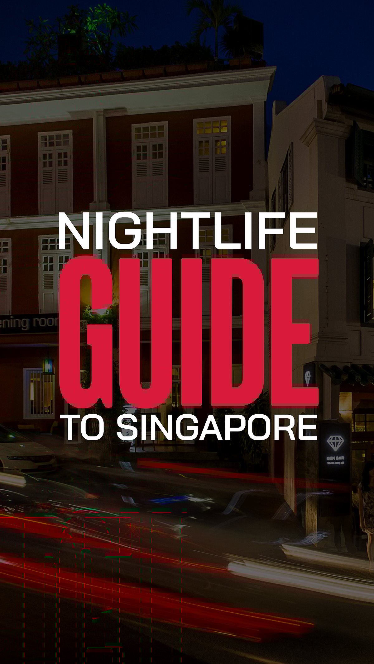 A Nightlife Guide To Singapore