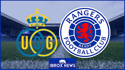 Rangers face Union Saint-Gilloise at Ibrox.