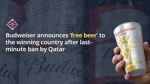 Budweiser announces ‘free beer’ to the winning country after last-minute ban by Qatar
