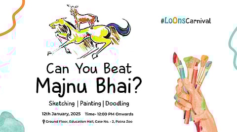 Can You Beat Majnu Bhai? Loons Carnival art contest to be held on 12th January in Patna