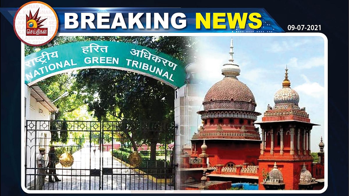 டெல்லி பசுமைத் தீர்ப்பாய அமர்வின் உத்தரவுதான் நாடு முழுதும் பொருந்தும் எனக் கூற முடியாது - சென்னை ஐகோர்ட்