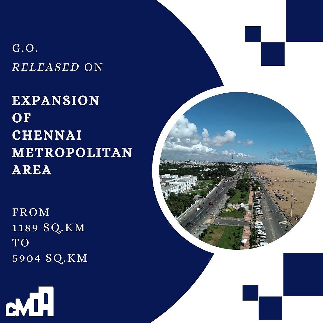 விரிவாக்கம் செய்யப்படும் சென்னை பெருநகர பகுதி.. 4 மாவட்டத்தில் இருந்து இணைக்கப்படும் இடங்கள் என்னென்ன ? 