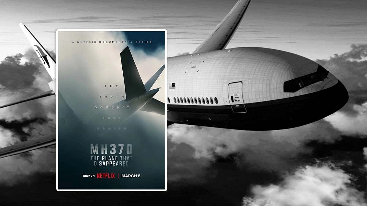 Netflix வெளியிட்டுள்ள ஆவணப்படத்தால் மீண்டும் பரபரப்பு: 9 ஆண்டுக்குப் பிறகு பேசு பொருளாகும் MH370 விமானம்!