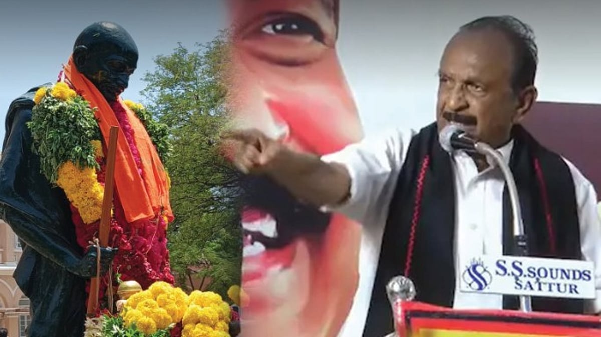 காந்தியின் சிலையை தொடுவதற்கே அருகதை அற்றக் கூட்டம் : காவி ஆடை - வைகோ ஆவேசம்! 
