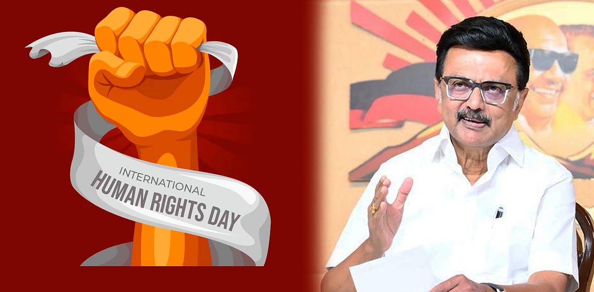 உலக மனித உரிமைகள் நாள் : சுயமரியாதையைப் பாதுகாத்திட உறுதி ஏற்போம்! - முதலமைச்சர் மு.க.ஸ்டாலின்!