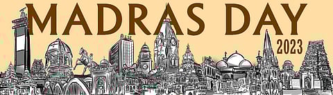 மெட்ராஸ் தினம் 2023