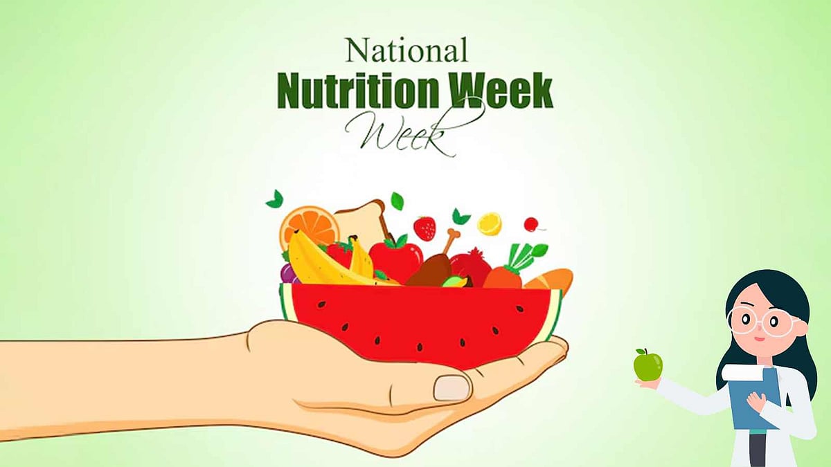 தேசிய ஊட்டச்சத்து வாரம்: 'சிறந்த வாழ்க்கைக்கு சரியாக சாப்பிடுங்கள்!' எப்படி? 