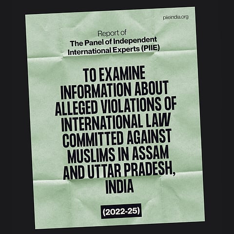 Report of The Panel of Independent International Experts (PIIE) on alleged violations of International Law committed against Muslims in Assam and Uttar Pradesh, India.
