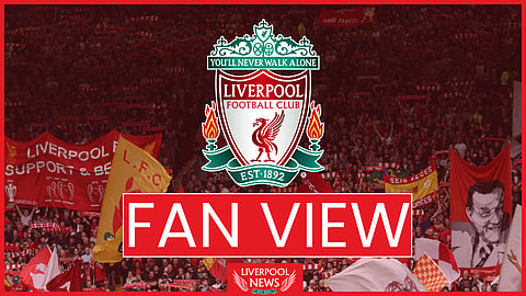 Fan View by our Liverpool-mad experts. 