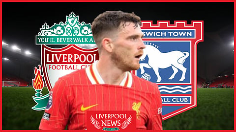 Liverpool star Andy Robertson starred against Ipswich (Credit: Imago)