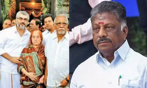 அஜித்தின் தந்தை உயிரிழந்த செய்தியறிந்து மிகுந்த மனவேதனை அடைந்தேன்.. ஓ.பன்னீர்செல்வம் இரங்கல்