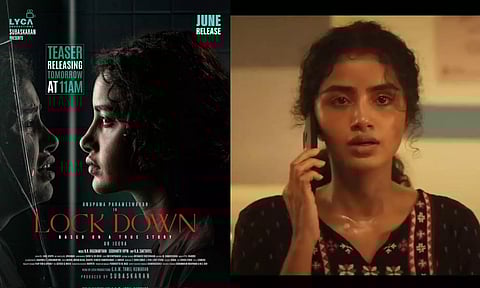 அனுபமாவின் `லாக்டவுன்' டீசர் வெளியானது