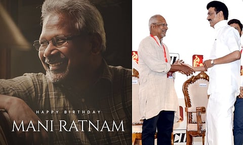 இந்திய சினிமாவின் இணையற்ற இயக்குநர் : மணிரத்னத்திற்கு முதலமைச்சர் பிறந்தநாள் வாழ்த்து