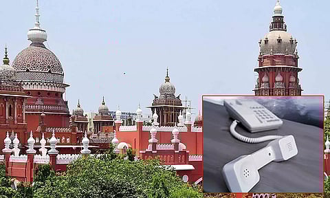 தனிநபரின் தொலைபேசி உரையாடல்களை ஒட்டுக்கேட்பது அந்தரங்க உரிமைக்கு எதிரானது: சென்னை உயர்நீதிமன்றம்