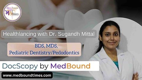 Dr. Sugandh Mittal, BDS, MDS Pedodontics