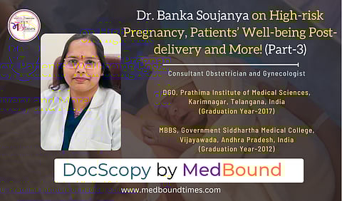 Insights on high-risk pregnancy and C-Sections from Dr. Banka Soujanya