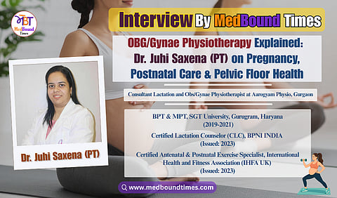 Banner of Dr. Juhi Saxena (PT)'s Interview