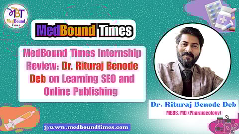 Banner for MedBound Times Internship Review of  Dr. Rituraj Benode Deb, MBBS, MD (Pharmacology)