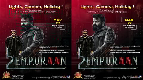 A college in Rajarajeshwari Nagar here has declared a holiday on Mar 27  ‘L2 Empuraan'.